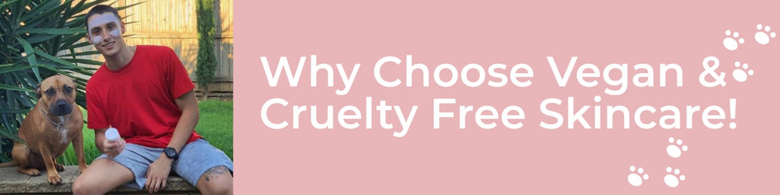 Why Choose Vegan & Cruelty Free Skin-Care!